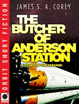 The Butcher of Anderson Station, James S.A.Corey