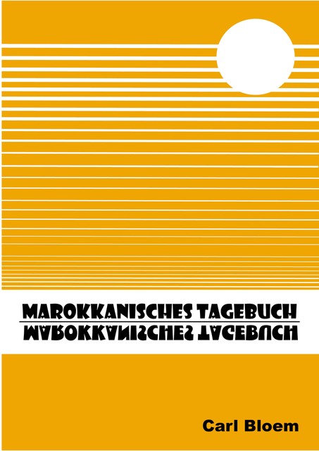 Marokkanisches Tagebuch, Carl Bloem
