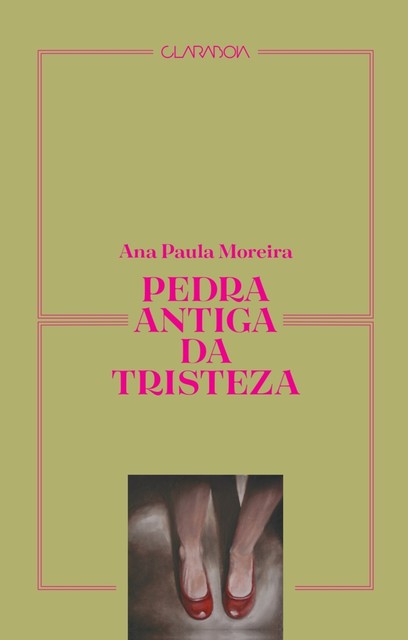 Pedra antiga da tristeza, Ana Paula Moreira