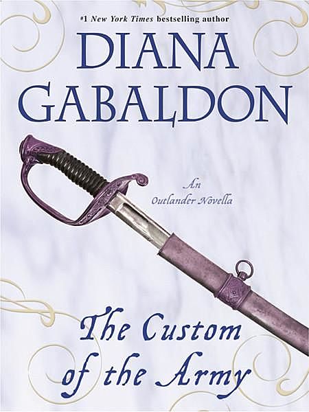 The Custom of the Army (Novella): An Outlander Novella, Diana Gabaldon