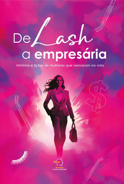 De lash a empresária, Juliana Lima, Amanda Sábio, Ana Kelly Rodrigues, Bianca Vargas, Bruna Barbosa, Camila Gontijo, Camila Vogt, Cintya Bondezzan, Cristiane Gomes, Débora Tadros, Gabrielli Ferla, Jamylle Oliveira, Karina Glasser, Ágata Gomes, Érika Moraes, ‎Bianca Rovigatti