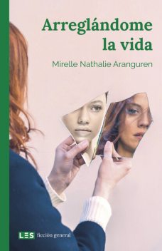 Arreglándome la vida, Mirelle Nathalie Aranguren