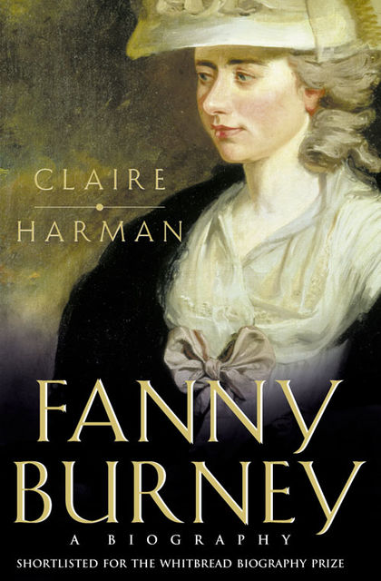 Fanny Burney: A biography (Text Only), Claire Harman