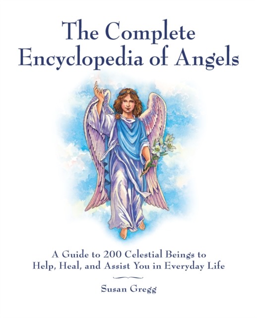 The Complete Encyclopedia of Angels, Susan Gregg
