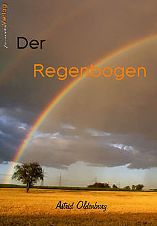 Der Regenbogen, Astrid Oldenburg
