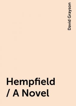 Hempfield / A Novel, David Grayson