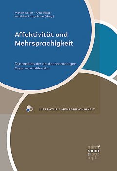 Affektivität und Mehrsprachigkeit, Anne Fleig, Marion Acker, Matthias Lüthjohann
