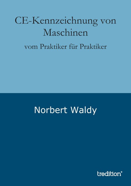 CE-Kennzeichnung von Maschinen, Norbert Waldy