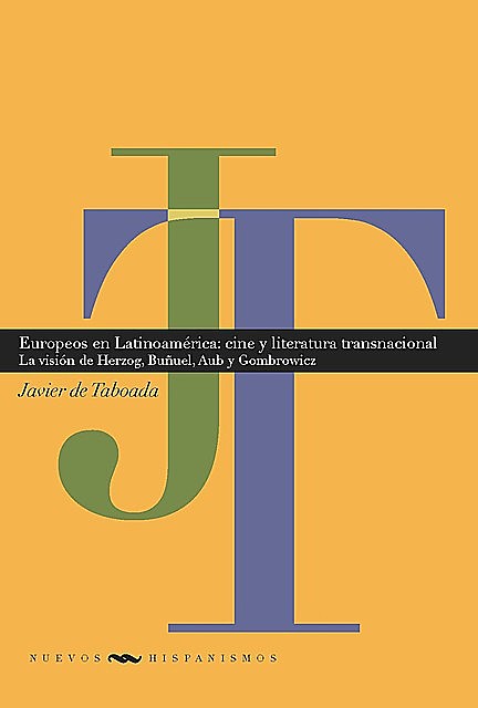 Europeos en Latinoamérica: cine y literatura transnacionales, Javier de Taboada