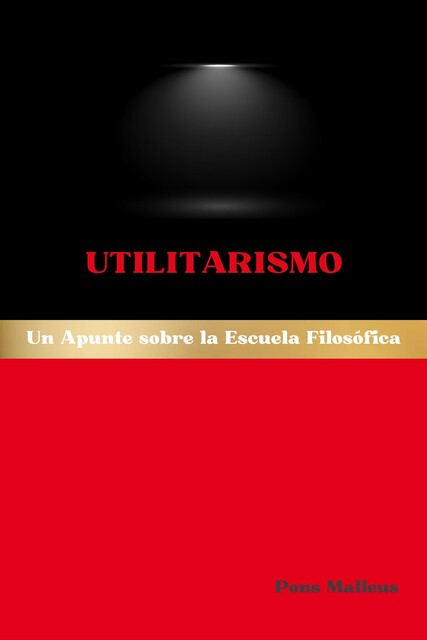 Utilitarismo, Pons Malleus