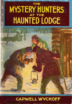 The Mystery Hunters at the Haunted Lodge, Capwell Wyckoff