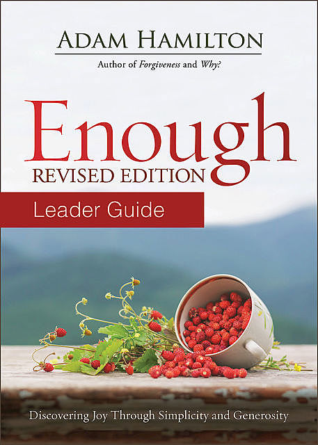 Enough Leader Guide Revised Edition, Adam Hamilton