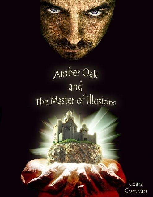 Amber Oak and the Master of Illusions, Ceara Comeau