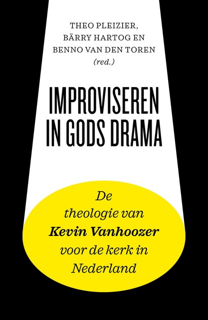 Improviseren in Gods drama, Benno van den Toren, Bärry Hartog, Theo Pleizier