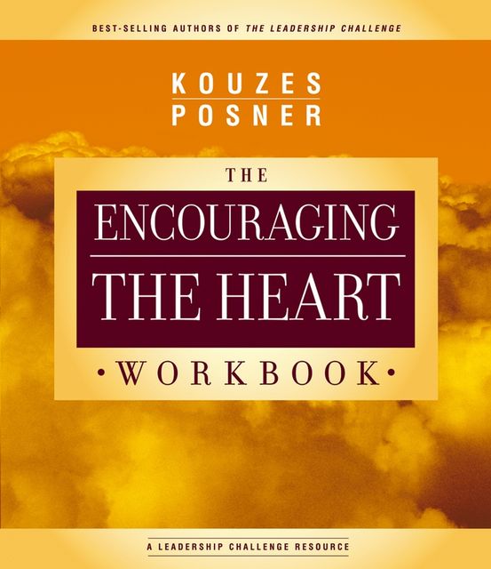 Encouraging The Heart Workbook, Barry Z.Posner, James M.Kouzes