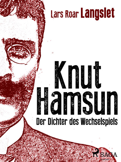 Knut Hamsun – Der Dichter des Wechselspiels, Lars Roar Langslet