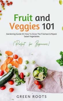 Fruit and Veggies 101, Green Roots