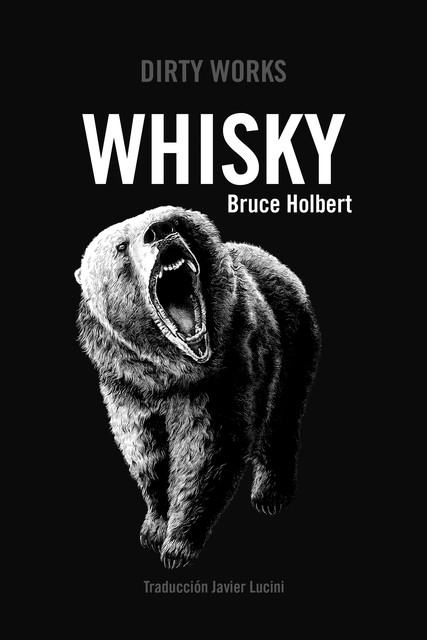 Whisky, Bruce Holbert