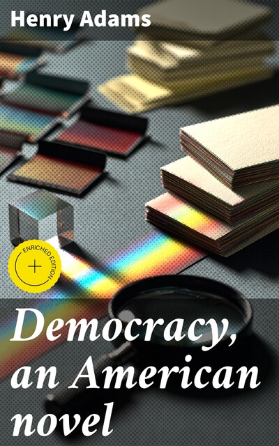 Democracy, an American novel, Henry Adams