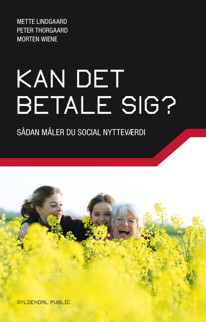 Kan det betale sig?, Mette Lindgaard, Morten Wiene, Peter Thorgaard