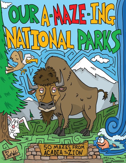 Our A-Maze-ing National Parks, Joe Wos, Joseph Wos