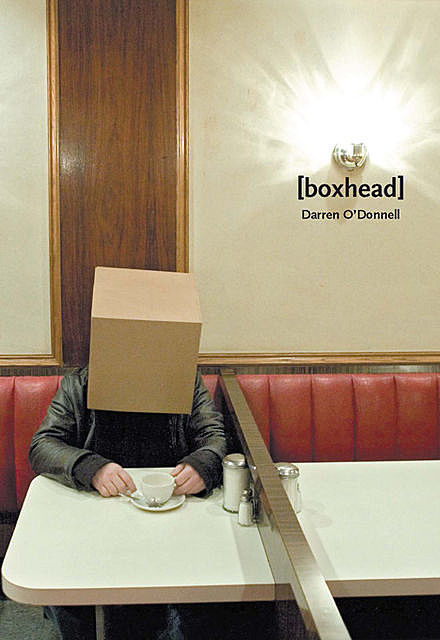 boxhead], Darren O'Donnell