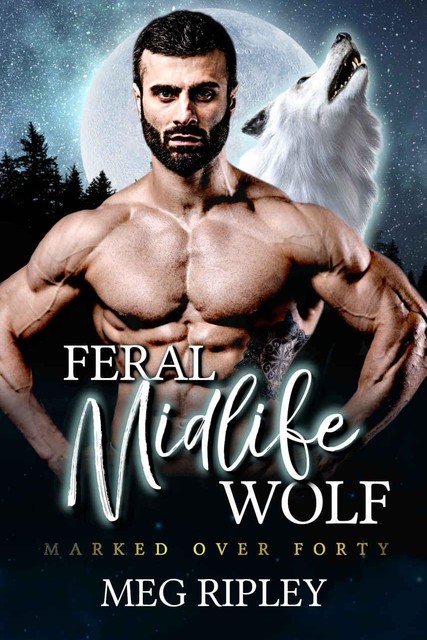 Feral Midlife Wolf, Meg Ripley