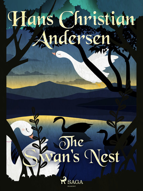 The Swan's Nest, Hans Christian Andersen