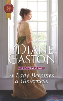 A Lady Becomes A Governess, Diane Gaston