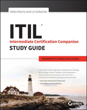 ITIL Intermediate Certification Companion Study Guide, Helen Morris, Liz Gallacher