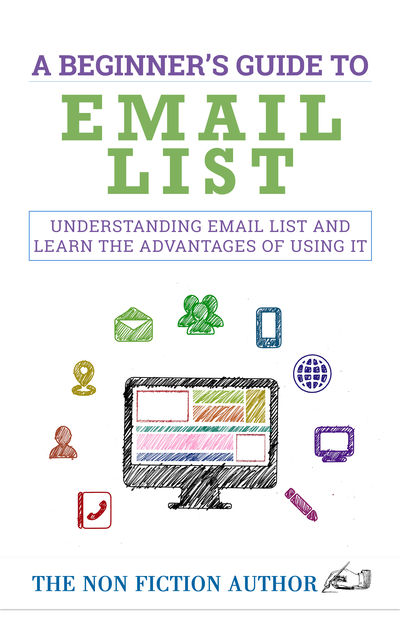 A Beginner’s Guide to Email List, The Non Fiction Author
