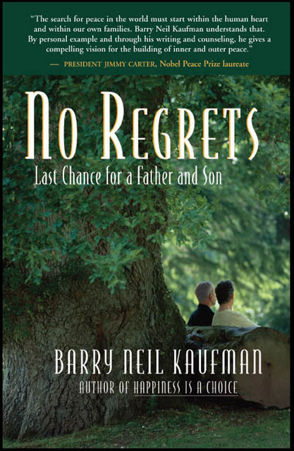 No Regrets, Barry Neil Kaufman