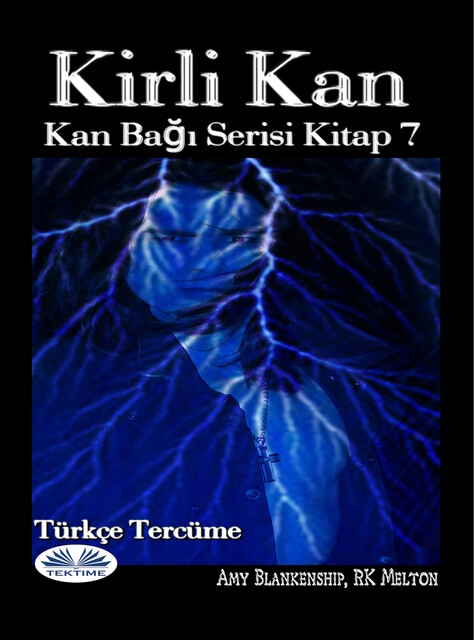 Kirli Kan-Kan Bağı Serisi Kitap 7, Amy Blankenship