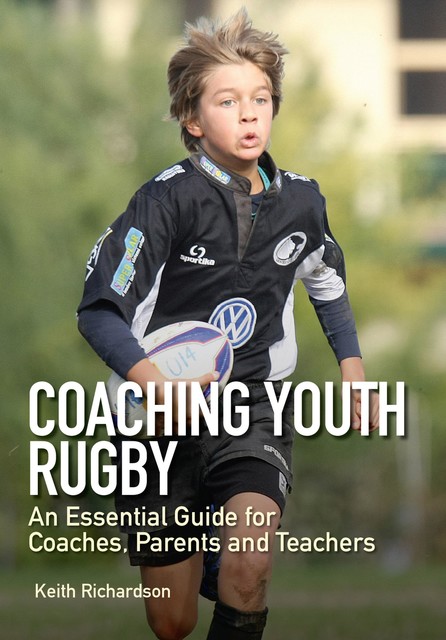 Coaching Youth Rugby, Keith Richardson