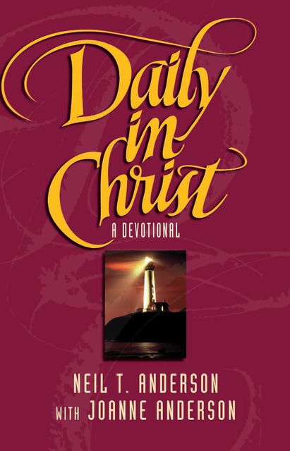 Daily in Christ, Neil T.Anderson, Joanne Anderson