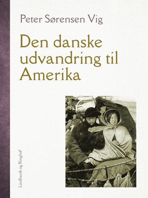 Den danske udvandring til Amerika, Peter Sørensen Vig