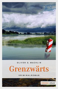 Grenzwärts, Oliver G Wachlin