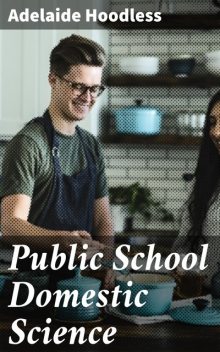 Public School Domestic Science, Adelaide Hoodless