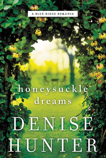 Honeysuckle Dreams, Denise Hunter