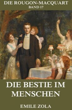 Die Bestie im Menschen, Émile Zola