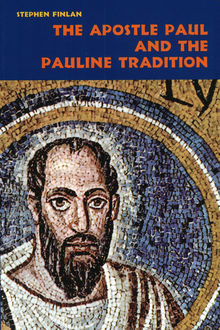 The Apostle Paul and the Pauline Tradition, Stephen Finlan