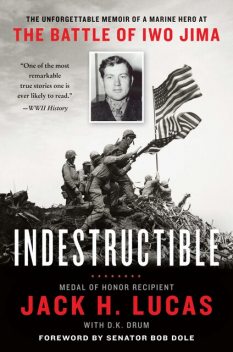 Indestructible, D.K. Drum, Jack H. Lucas