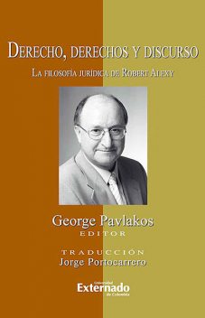 Derecho, derechos y discurso. La filosofía jurídica de Robert Alexy, George Pavlakos