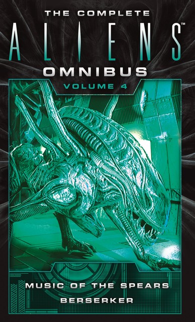 The Complete Aliens Omnibus: Volume Four, S.D.Perry, Yvonne Navarro