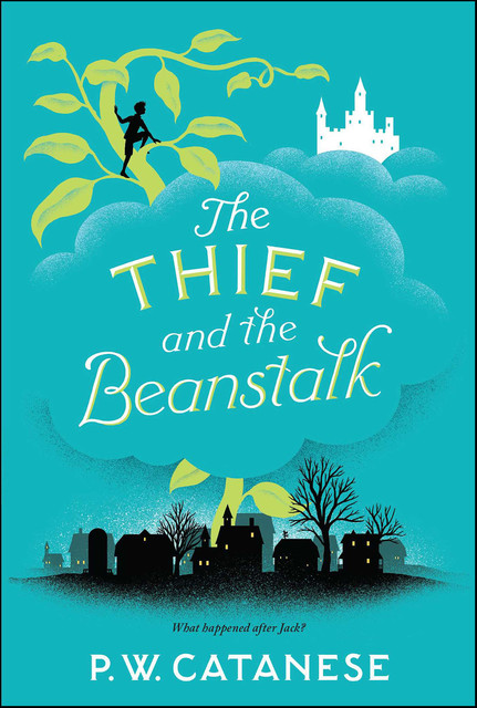 The Thief and the Beanstalk, P.W. Catanese