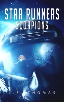 Star Runners: Scorpions, L.E. Thomas