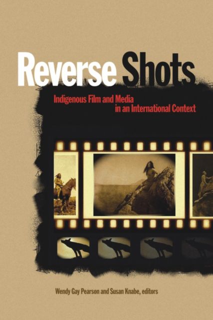 Reverse Shots, Susan Knabe, Wendy Gay Pearson