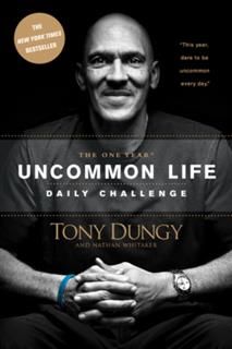 One Year Uncommon Life Daily Challenge, Tony Dungy