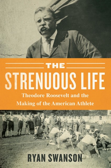 The Strenuous Life, Ryan Swanson