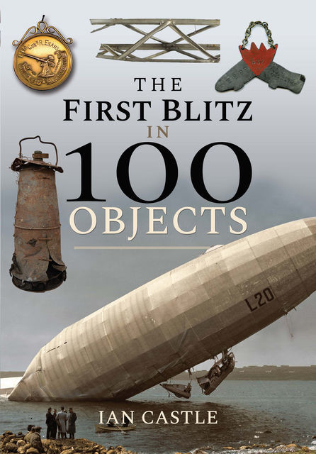 The First Blitz in 100 Objects, Ian Castle